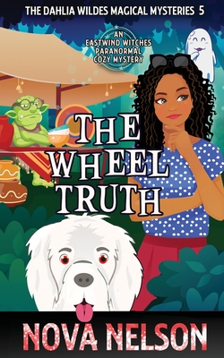 Coperta cărții 'The Wheel Truth - Nova Nelson'