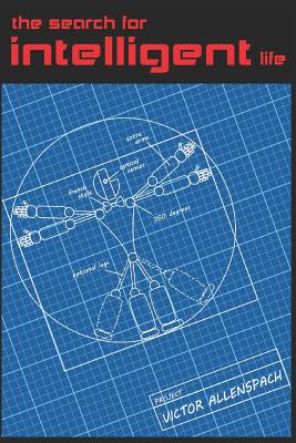 The Search for Intelligent Life - Victor Allenspach