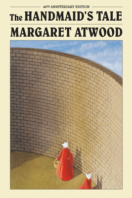 The Handmaid's Tale (Deluxe Edition): 40th Anniversary Edition - Margaret Atwood
