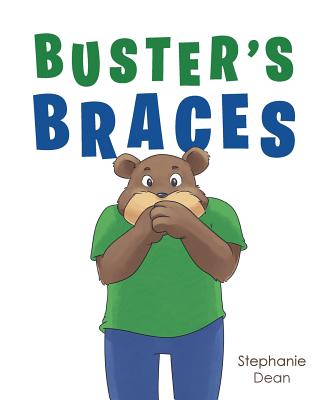 Buster's Braces - Stephanie Dean