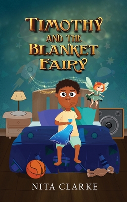 Timothy and the Blanket Fairy -