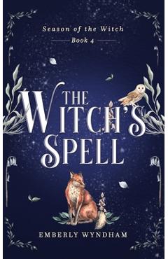 Coperta cărții 'The Witch's Spell: A Cozy Witch Romance - Emberly Wyndham'
