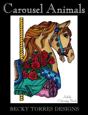 Carousel Animals - Becky L. Torres