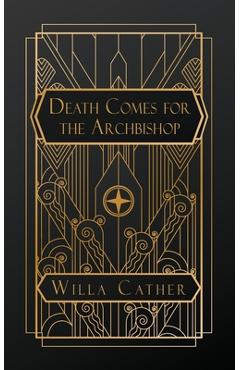 Poza produsului Death Comes for the Archbishop - Willa Cather