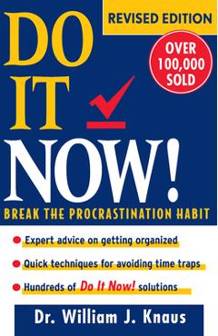 Coperta cărții 'Do It Now!: Break the Procrastination Habit - William J. Knaus'