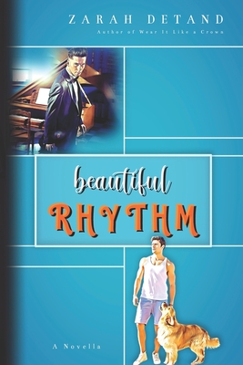 Beautiful Rhythm: A MM Musician Romance - Zarah Detand