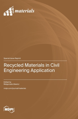 Recycled Materials in Civil Engineering Application - Malgorzata Ulewicz