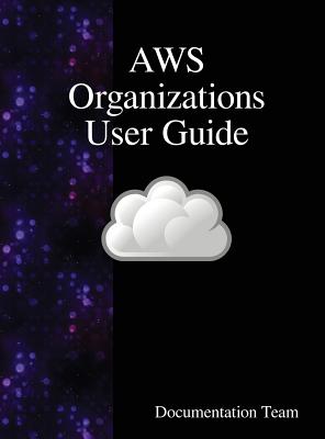 Coperta cărții 'AWS Organizations User Guide - Documentation Team'