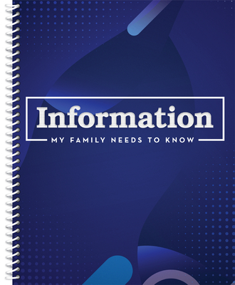 Information My Family Needs to Know Organizer (Blue): Volume 2 -