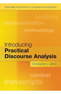 Poza produsului Introducing Practical Discourse Analysis - Christopher J. Jenks