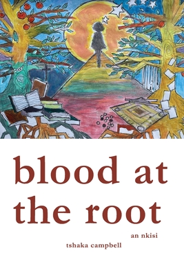 Coperta cărții 'Blood at the Root: An Nkisi - Tshaka Campbell'