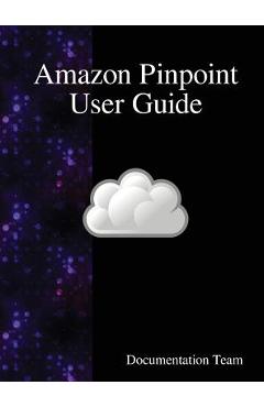 Coperta cărții 'Amazon Pinpoint User Guide - Documentation Team'