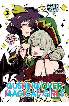 Poza produsului Gushing Over Magical Girls: Volume 3 (Manga) - Akihiro Ononaka