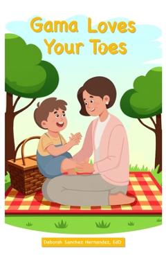Coperta cărții 'Gama Loves Your Toes - Deborah Sanchez Hernandez'