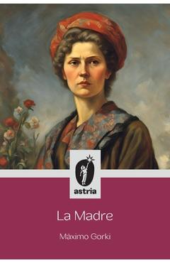 La Madre - Máximo Gorki