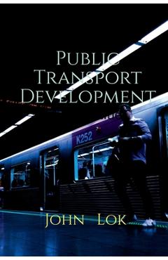 Coperta cărții 'Public Transport Development - John Lok'