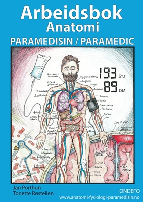 Arbeidsbok Anatomi for Paramedisin og Paramedic: (heftet, norsk) - Jan Porthun