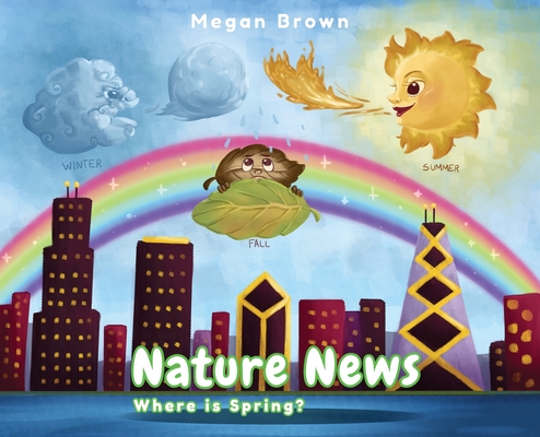 Coperta cărții 'Nature News: Where is Spring? - Megan Brown'