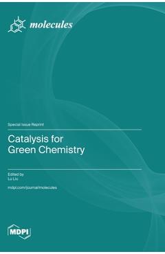 Coperta cărții 'Catalysis for Green Chemistry - Lu Liu'