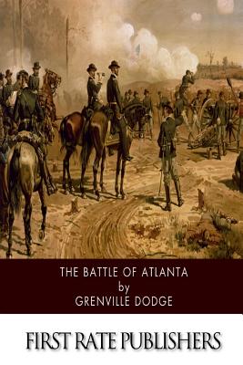 The Battle of Atlanta - Grenville Dodge