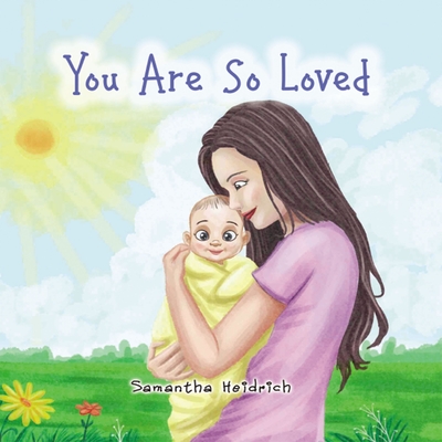 Coperta cărții 'You Are So Loved - Samantha Heidrich'