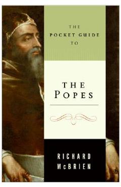 Coperta cărții 'The Pocket Guide to the Popes - Richard P. Mcbrien'