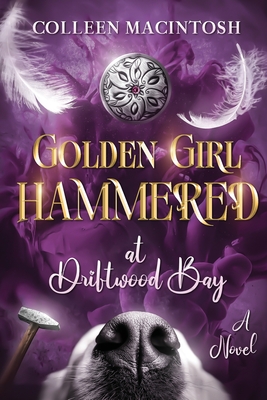Golden Girl Hammered at Driftwood Bay - Colleen Macintosh