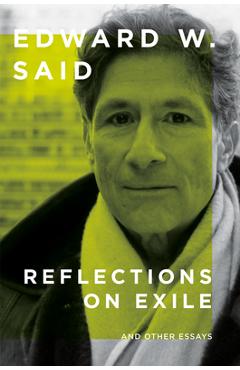 Poza produsului Reflections on Exile: And Other Essays - Edward W. Said