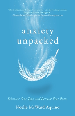 Anxiety Unpacked - Noelle Mcward Aquino