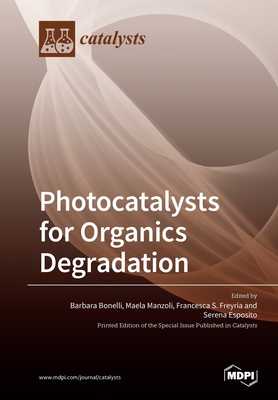 Photocatalysts for Organics Degradation - Barbara Bonelli