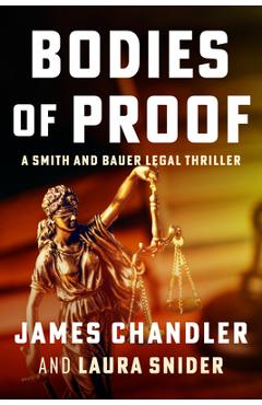 Coperta cărții 'Bodies of Proof: A Smith and Bauer Legal Thriller - Laura Snider'