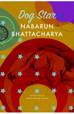 Coperta cărții 'Dog Star - Nabarun Bhattacharya'