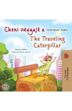 Coperta cărții 'The Traveling Caterpillar (Haitian Creole English Bilingual Book for Kids) - Rayne Coshav'