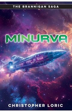 Coperta cărții 'Minurva: A Brannigan Saga tale - Christopher Loric'