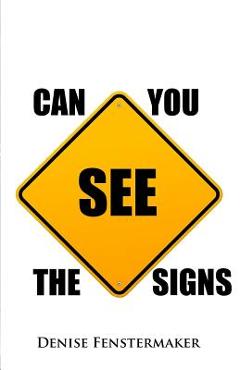 Coperta cărții 'Can You See the Signs - Denise Fenstermaker'