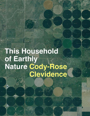 Coperta cărții 'This Household of Earthly Nature: An Essay: A Year, a Life, a Country, a Global Network - Cody-rose Clevidence'
