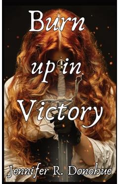 Coperta cărții 'Burn Up in Victory - Jennifer R. Donohue'