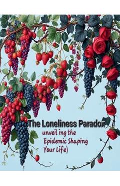 Coperta cărții 'The loneliness paradox -'