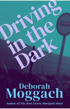 Poza produsului Driving in the Dark - Deborah Moggach