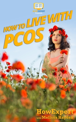 How to Live with PCOS - Melissa Hayden