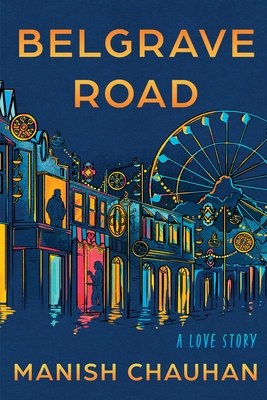 Belgrave Road: A Love Story - Manish Chauhan