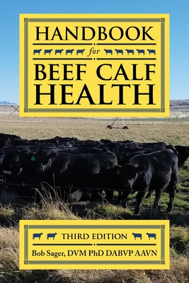 Coperta cărții 'Handbook for Beef Calf Health - Bob Sager'