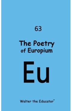 Coperta cărții 'The Poetry of Europium -'