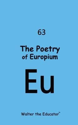 Coperta cărții 'The Poetry of Europium -'