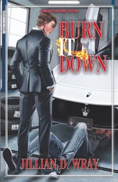 Coperta cărții 'Burn It Down - Jillian D. Wray'