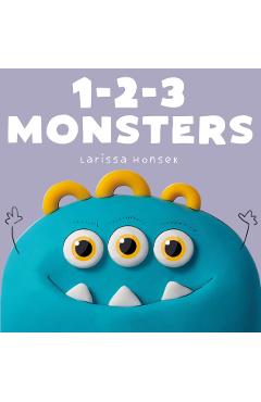 1-2-3 Monsters: A Little Monsters Counting Book - Larissa Honsek