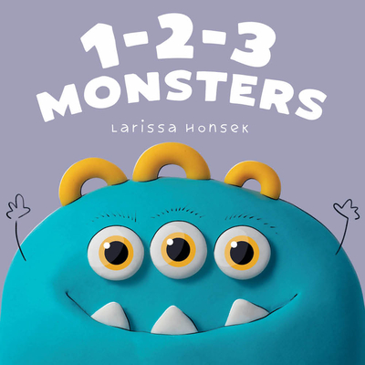 1-2-3 Monsters: A Little Monsters Counting Book - Larissa Honsek