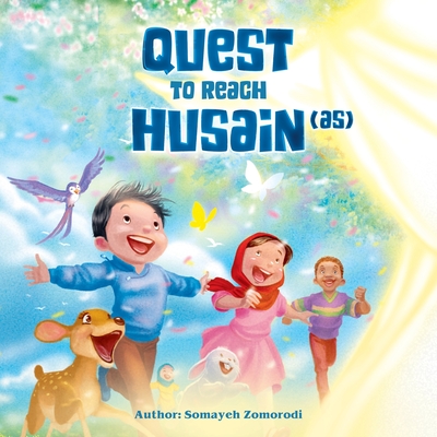 The Quest for Husain (as) - Somayeh Zomorodi