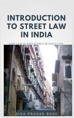 Coperta cărții 'Introduction to Street Law in India - Siva Prasad Bose'