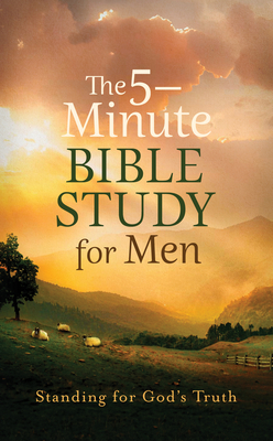 The 5-Minute Bible Study for Men: Standing for God's Truth - Paul Kent